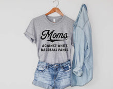 Load image into Gallery viewer, Moms against white baseball pants
